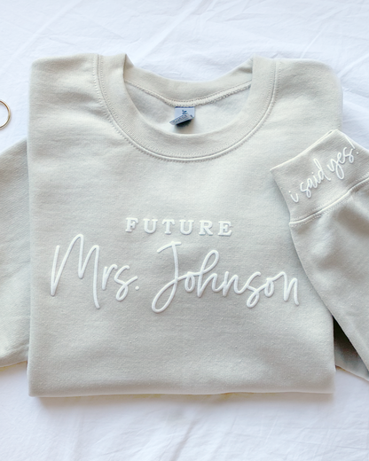 i said yes Engagement Crewneck Sweatshirt